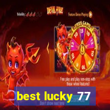 best lucky 77